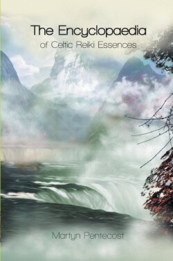 Encyclopaedia of Celtic Reiki Essences