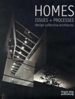 Homes, Issues + Processes: Design Collective Architects