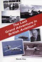 Last Grand Adventure in British Aviation?