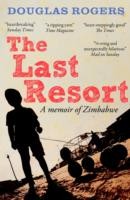 Last Resort: A Memoir of Zimbabwe