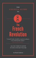 Connell Guide To The French Revolution