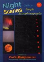Nightscenes: Guide to Simple Astrophotography