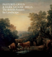 Pastures Green and Dark Satanic Mills