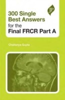 300 Single Best Answers for the Final FRCR Part A