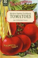 Kitchen Garden Cookbook: Tomatoes