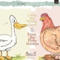Lucky the Plucky Duck and Erica the Picky Chicken