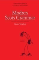 Modren Scots Grammar Wirkin wi Wirds