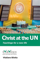 Christ at the UN: Teachings for a New Life