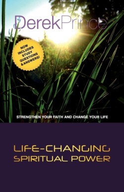 Life-Changing Spiritual Power