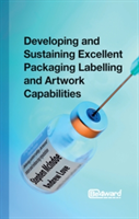 Developing and Sustaining Excellent Packaging Labelling and Artwork Capabilities