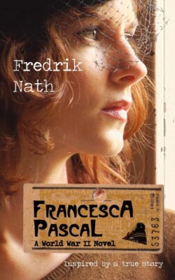 Francesca Pascal: a World War II Drama