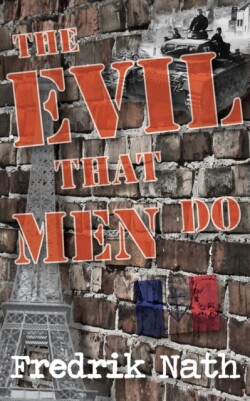 Evil That Men Do - A World War II Adventure Novel