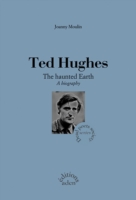 Ted Hughes: the Haunted Earth