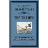 London's Strangest: The Thames