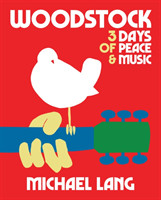 Woodstock: 3 Days of Peace & Music