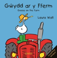 Gwydd ar y Fferm/Goose on the Farm
