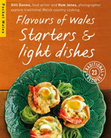 Flavours of Wales: Starters and Light Dishes