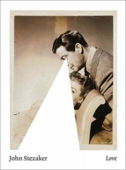 John Stezaker: Love