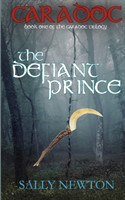 Caradoc: The Defiant Prince