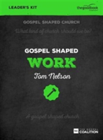 Gospel Shaped Work - Leader's Kit