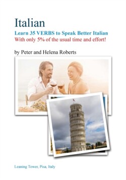 ITALIAN - Learn 35 VERBS to speak Better Italian With only 5% of the usual time and effort!