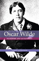 Oscar Wilde: Philosopher, Poet and Playwright
