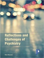 Reflections on the Challenges of Psychiatry in the UK and Beyond