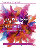 Best Practices for Blended Learning Practical ideas and advice for language teachers and school managers running Blended Learning courses