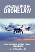 Practical Guide to Drone Law