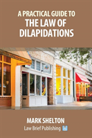 Practical Guide to the Law of Dilapidations