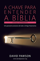 Chave Para Entender a Bíblia - O Antigo Testamento