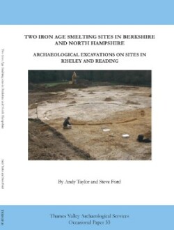 Two Iron Age smelting sites in Berkshire and North Hampshire