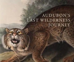 Audubon's Last Wilderness Journey