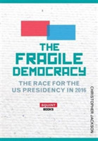 Fragile Democracy