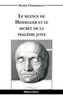 silence de Heidegger et le secret de la tragédie juive