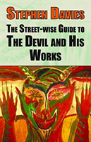 Street-wise Guide to the Devil and His Works
