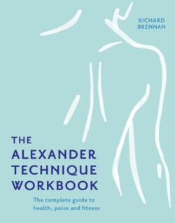 Alexander Technique Workbook