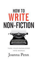 How To Write Non-Fiction Turn Your Knowledge Into Words