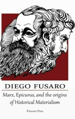 Marx, Epicurus, and the Origins of Historical Materialism