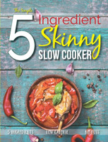 Simple 5 Ingredient Skinny Slow Cooker