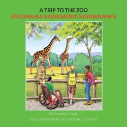 Trip to the Zoo: English-Somali Bilingual Edition
