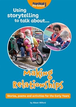 Using storytelling to talk about...Making Relationships