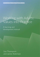 Working with Adults: Values Into Practice