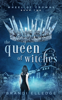 Queen of Witches (Wheel of Crowns 2)