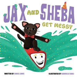 Jax and Sheba get Messy