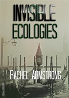 Invisible Ecologies