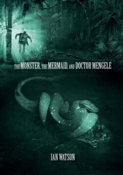 Monster, The Mermaid, And Doctor Mengele