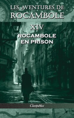 Les aventures de Rocambole XIV