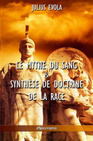 mythe du sang & Synth�se de doctrine de la race