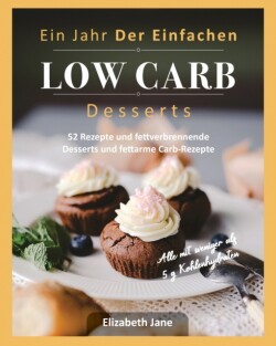 Jahr Der Einfachen Low Carb Desserts